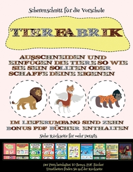 Paperback Scherenschnitt f?r die Vorschule: Tierfabrik - Ausschneiden und Einf?gen [German] Book