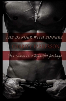 The Danger with Sinners **with bonus short story** - Book #3 of the Sinners