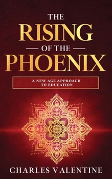 Paperback The Rising of the Phoenix: From God to Earth and Back. Book