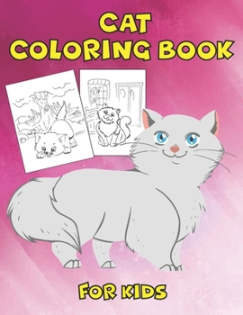 Cat Coloring Book For Kids: Cute Cats Coloring books for kids with 50 designs, best relaxing coloring book... kids, cool cats, lovely cats (8 x 10
