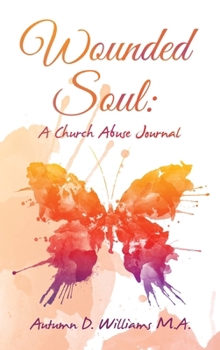 Hardcover Wounded Soul: a Church Abuse Journal Book
