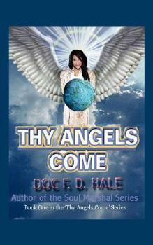 Thy Angels Come: Book One