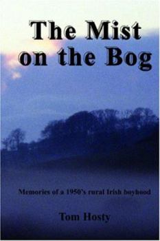 Paperback The Mist on the Bog: An Irish Boyhood Book