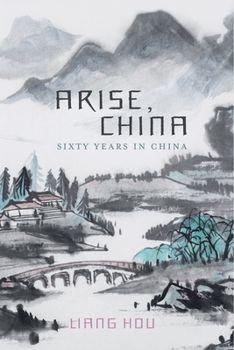Paperback Arise, China: Sixty Years in China Book