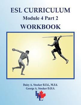 ESL Curriculum: ESL Module 4 Part 2 ADVANCED Workbook