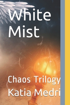 Paperback White Mist: Chaos Trilogy Book