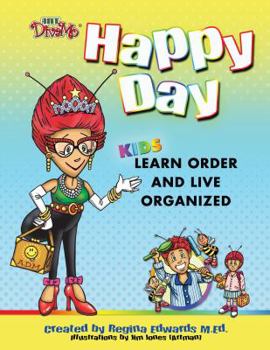 Paperback Happy Day: Kids Learn Order and Live Organized Book