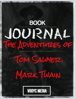 Paperback Book Journal: The Adventures of Tom Sawyer by Mark Twain Book