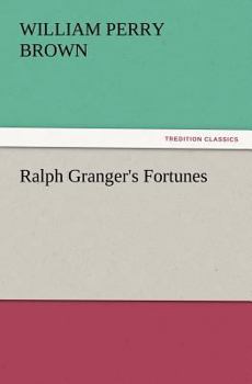 Ralph Granger S Fortunes