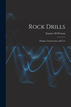 Paperback Rock Drills; Design, Construction, and Use Book