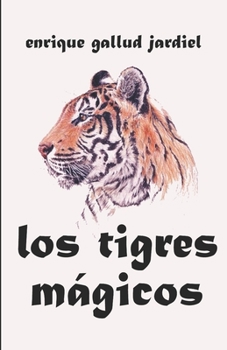 Paperback Los tigres mágicos y otros cuentos de la India [Spanish] Book