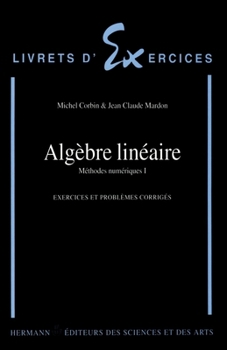 Paperback Algèbre linéaire: Méthodes numériques, Volume 1 [French] Book