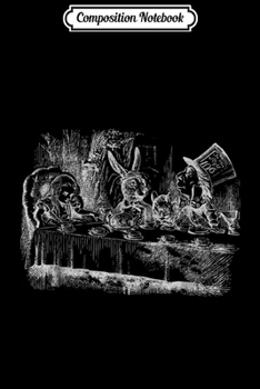 Composition Notebook: Alice in Wonderland Hatter's Tea Party  Journal/Notebook Blank Lined Ruled 6x9 100 Pages