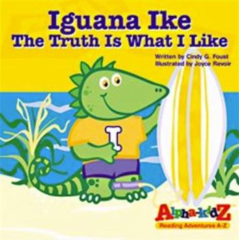 Iguana Ike: The Truth is What I Like