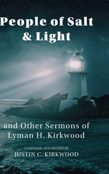 Hardcover People of Salt & Light: and Other Sermons of Lyman H. Kirkwood Book