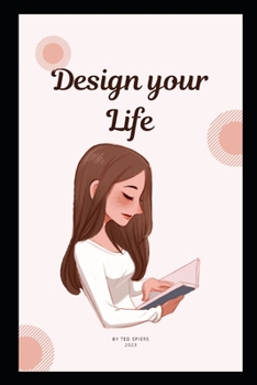 Paperback How to design your life: How to Build a Well-Lived, Joyful Life, A Format of Happiness Book