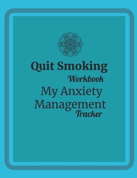 Paperback Quit Smoking: My Anxiety Management Tracker - Blue Book