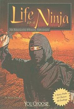 Paperback Life as a Ninja: An Interactive History Adventure Book