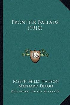 Paperback Frontier Ballads (1910) Book