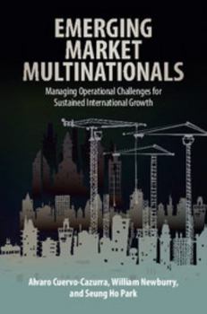 Hardcover Emerging Market Multinationals: Managing Operational Challenges for Sustained International Growth Book