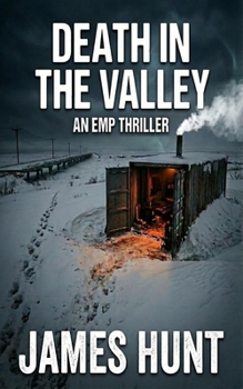 Paperback Death in the Valley: An EMP Post Apocalypse Prepper Survival Thriller (A Grid-Down Prepper Thriller) Book