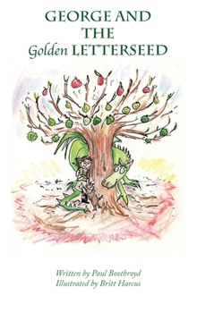 Hardcover George and the Golden Letterseed Book