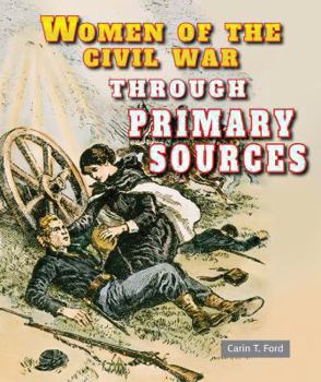 Women of the Civil War Through Primary Sources - Book  of the Civil War Through Primary Sources