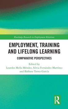 Employment, Training and Lifelong Learning: Comparative Perspectives (Routledge Research in Employment Relations)