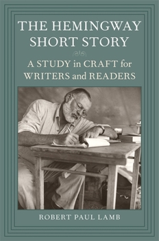 Paperback The Hemingway Short Story: A Study in Craft for Writers and Readers Book