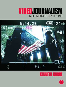 Paperback Videojournalism: Multimedia Storytelling Book