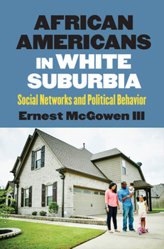 Paperback African Americans in White Suburbia: Social Networks and Political Behavior Book