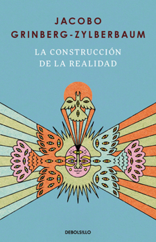 Construcción de la Realidad / the Construction of Reality