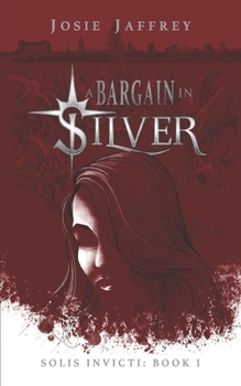 A Bargain in Silver - Book #3 of the Silverse