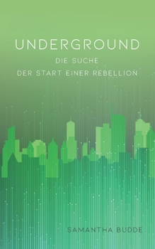 Paperback Underground - Die Suche: Der Start einer Rebellion [German] Book
