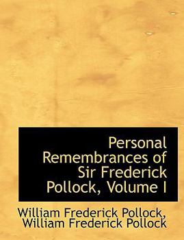 Paperback Personal Remembrances of Sir Frederick Pollock, Volume I Book