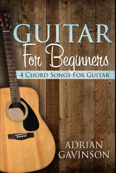 Paperback Guitar For Beginners: 4 Chord Songs For Guitar Book