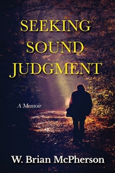 Paperback Seeking Sound Judgment: A Memoir Book