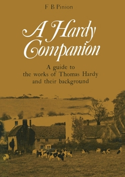 Paperback A Hardy Companion: A Guide to the Works of Thomas Hardy Book