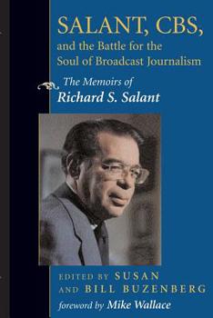 Paperback Salant, Cbs, and the Battle for the Soul of Broadcast Journalism: The Memoirs of Richard S. Salant Book