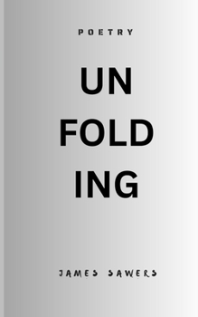 UNFOLDING: Poetry