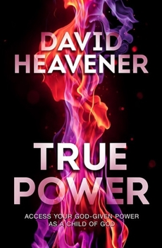 Paperback True Power: Access Your God-Given Power As A Child Of God Book