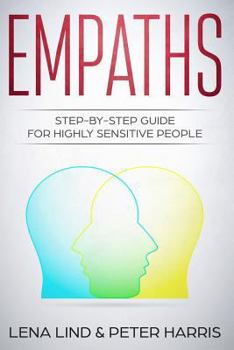 Paperback Empaths: Step-By-Step Guide for Highly Sensitive People Book