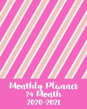 Monthly Planner, 24 Month, 2020-2021: Scheduler and Organizer