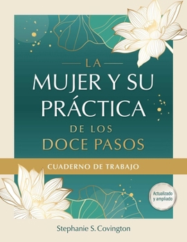 Paperback La Mujer Y Su Practica de Los Doce Pasos Cuaderno de Trabajo [Spanish] Book