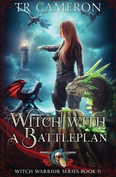 Witch With A Battleplan (Witch Warrior) - Book #11 of the Witch Warrior