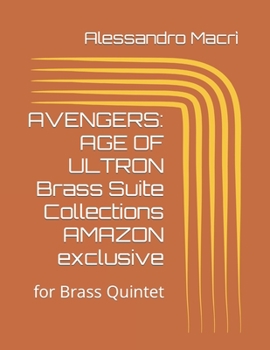Paperback Avengers: AGE OF ULTRON Brass Suite Collections AMAZON exclusive: for Brass Quintet [Italian] Book