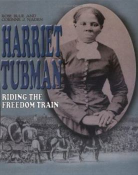 Library Binding Harriet Tubman: Riding the Freedom Train Book