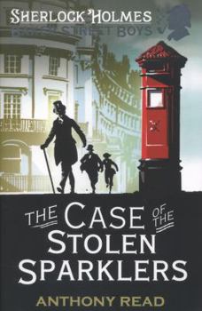 The Case of the Stolen Sparklers - Book #5 of the Baker Street Boys