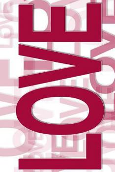 Love : Diary Friends Notes Notebook Girlfriend Boyfriend School Job Lovely