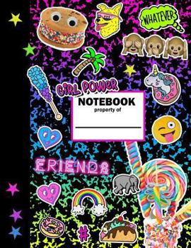 Girl Power Notebook: Girls Journal Composition Notebook: Lined writing journal with rainbow composition cover with emojis, unicorns, hearts, donuts, and girly happy designs